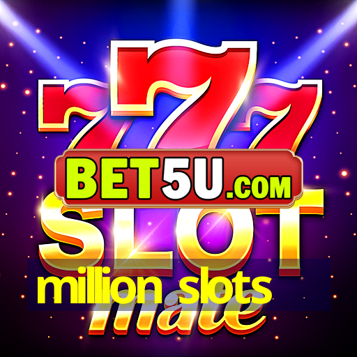 million slots